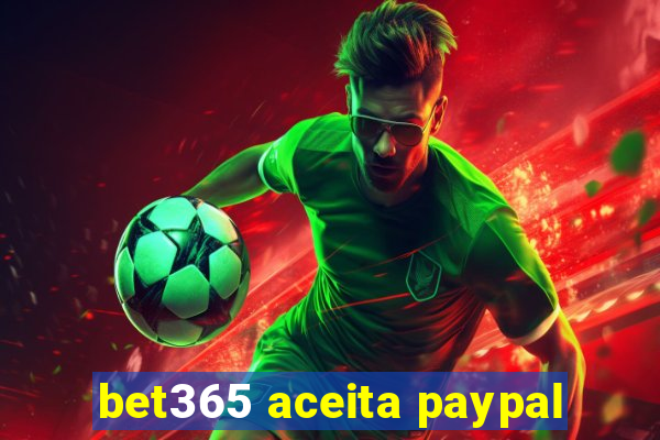 bet365 aceita paypal